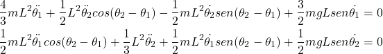 \begin{eqnarray*} \frac{4}{3}mL^2\ddot{\theta_1}+ \frac{1}{2}L^2 \ddot{\theta_2} cos(\theta_2 - \theta_1) - \frac{1}{2}m L^2 \dot{\theta_2}sen(\theta_2 - \theta_1)+ \frac{3}{2}mg L sen \dot{\theta_1}=0\\ \frac{1}{2}mL^2\ddot{\theta_1}cos(\theta_2 - \theta_1) + \frac{1}{3}L^2 \ddot{\theta_2} + \frac{1}{2}m L^2 \dot{\theta_1}sen(\theta_2 - \theta_1)+ \frac{1}{2}mg L sen \dot{\theta_2}=0 \end{eqnarray*}