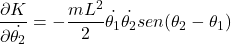 \begin{equation*}  \frac{\partial K}{\partial \dot{\theta_2}} = -\frac{mL^2}{2}\dot{\theta_1}\dot{\theta_2}sen(\theta_2 - \theta_1) \end{equation*}