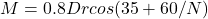 M = 0.8 Dr cos(35+60/N)
