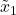 \tilde{x}_1