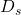 D_s
