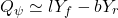 \begin{equation*} Q_{\psi} \simeq lY_f - bY_r \end{equation*}