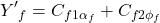 \begin{equation*} {Y'}_f = C_{f1 \alpha_f} + C_{f2 \phi_f} \end{equation*}