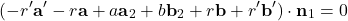 \begin{eqnarray*} \begin{aligned} (- r'\textbf{a}'- r\textbf{a} + a\textbf{a}_2 + b\textbf{b}_2 + r\textbf{b} + r'\textbf{b}') \cdot \textbf{n}_1 = 0 \end{aligned} \end{eqnarray*}