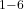 ^{1-6}