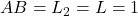 AB = L_2 = L = 1